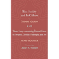 Mass Society and Its Culture, and Three Essays Concerning Etienne Gilson on Bergson, Christian Philosophy, and Art - Paperback