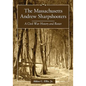 The Massachusetts Andrew Sharpshooters: A Civil War History and Roster - Paperback