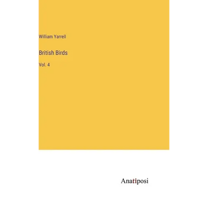 British Birds: Vol. 4 - Hardcover