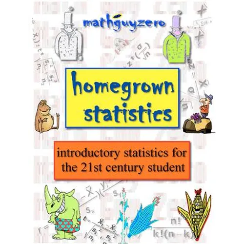 Homegrown Statistics: introductory statistics for the 21st century student - Paperback