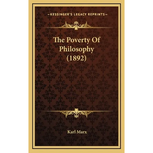 The Poverty of Philosophy (1892) - Hardcover