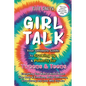 Girl Talk: Your Ultimate Guide to Growing Up & Puberty for Tweens & Teens: Everything You Want to Know About Your Body & Emotions, Build Confidence, G - Paperback