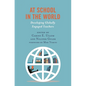 At School in the World: Developing Globally Engaged Teachers - Paperback