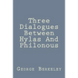 Three Dialogues Between Hylas And Philonous - Paperback