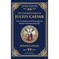 The Commentaries of Julius Caesar: The Conquests and Strategies of Rome's Greatest General (Deluxe Hardbound Edition) - Hardcover
