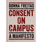 Consent on Campus: A Manifesto - Hardcover