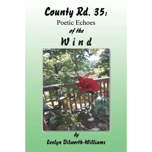 County Rd. 35: Poetic Echoes of the W I N D - Paperback