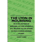 The Lyon In Mourning - Or A Collection Of Speeches, Letters, Journals Etc. Relative To The Affairs Of Price Charles Edward Stuart - Paperback