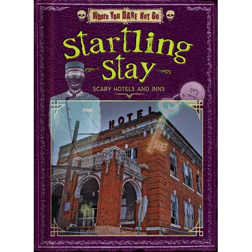 Startling Stay: Scary Hotels and Inns - Library Binding