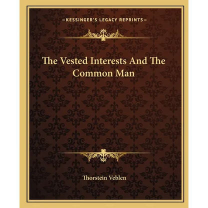 The Vested Interests And The Common Man - Paperback