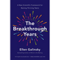 The Breakthrough Years: A New Scientific Framework for Raising Thriving Teens - Paperback