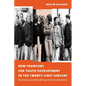 New Frontiers for Youth Development in the Twenty-First Century: Revitalizing and Broadening Youth Development - Paperback