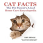 Cat Facts: THE PET PARENTS A-to-Z HOME CARE ENCYCLOPEDIA: Kitten to Adult, Disease & Prevention, Cat Behavior Veterinary Care, Fi - Paperback