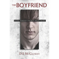 The Boyfriend: Every Parents Worst nightmare - Paperback