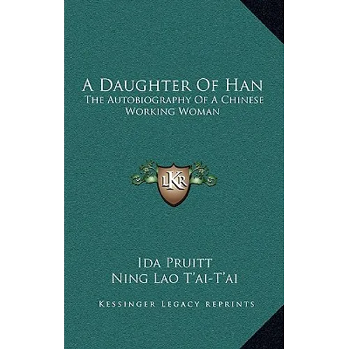 A Daughter of Han: The Autobiography of a Chinese Working Woman - Hardcover