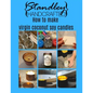 How to make virgin coconut soy candles: A quick guide to start your candle making journey - Paperback
