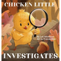 Chicken Little Investigates - Hardcover