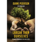 Larger Than Ourselves: The Early Beginnings of the Jesus People - Paperback