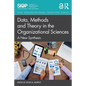 Data, Methods and Theory in the Organizational Sciences: A New Synthesis - Paperback