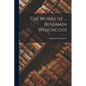 The Works of ... Benjamin Whichcote - Paperback