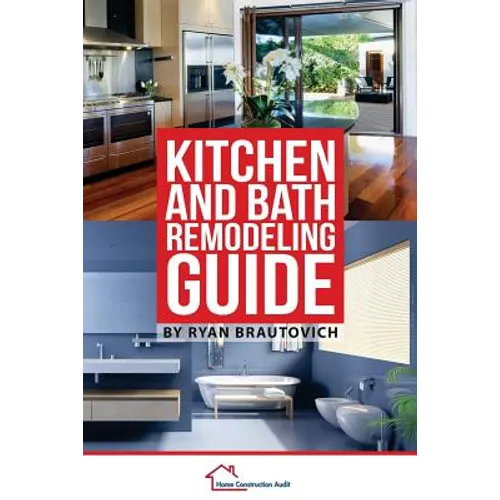 Kitchen and Bath Remodeling Guide - Paperback