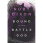 Bound to the Battle God: A Fantasy Romance - Paperback