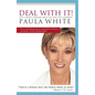 Deal with It!: You Cannot Conquer What You Will Not Confront - Paperback