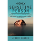 Highly Sensitive Person: Stop Emotional Overload with Eq Strategies (Stop Anxiety and Negative Energy in Highly Sensitive Person) - Paperback