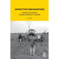 Affective Encounters: Everyday Life Among Chinese Migrants in Zambia - Paperback