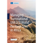 Managing Transnational UNESCO World Heritage Sites in Africa - Hardcover