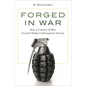 Forged in War: How a Century of War Created Today's Information Society - Paperback