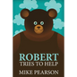 Robert Tries To Help - Paperback