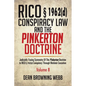 RICO § 1962(d) Conspiracy Law and the Pinkerton Doctrine: Judicially Fusing Symmetry of the Pinkerton Doctrine to RICO § 1962(d) Conspiracy Through Me - Paperback