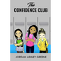 The Confidence Club: Boosting Confidence for Middle School Girls - Paperback