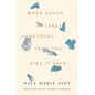 When Death Takes Something from You Give It Back: Carl's Book - Hardcover