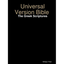 Universal Version Bible The Greek Scriptures - Paperback