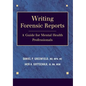Writing Forensic Reports: A Guide for Mental Health Professionals - Paperback