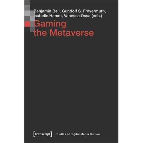 Gaming the Metaverse - Paperback
