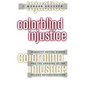 Colorblind Injustice: Minority Voting Rights and the Undoing of the Second Reconstruction - Paperback