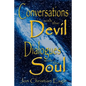 Conversations with the Devil - Dialogues with the Soul: Close Encounters of a very Different Kind - Paperback