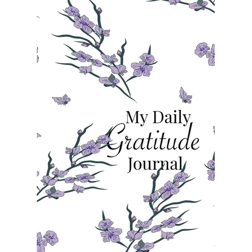 My Daily Gratitude Journal: A 52-Week Guide to Becoming Grateful - Paperback