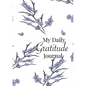My Daily Gratitude Journal: A 52-Week Guide to Becoming Grateful - Paperback