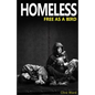 Homeless Free As A Bird - Paperback