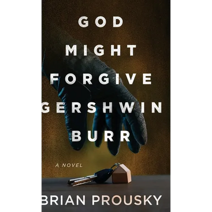 God Might Forgive Gershwin Burr - Hardcover