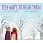 Ten Ways to Hear Snow - Hardcover