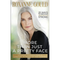 More Than Just a Pretty Face: Lessons Learned From a Lifetime in Front of the Camera - Paperback