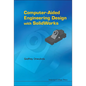 Computer-Aided Engineering Design with Solidworks - Hardcover