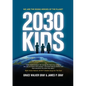 2030 Kids: We Are the Rising Heroes of the Planet - Paperback