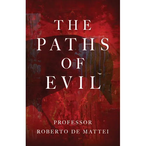 The Paths of Evil: Conspiracies, Plots, and Secret Societies - Paperback
