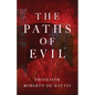 The Paths of Evil: Conspiracies, Plots, and Secret Societies - Paperback